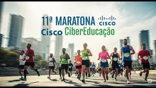 Maratona Cisco CiberEduca&ccedil;&atilde;o | Gerenciamento de Amea&ccedil;as Cibern&eacute;ticas | Seguran&ccedil;a | Cisco | CCNA