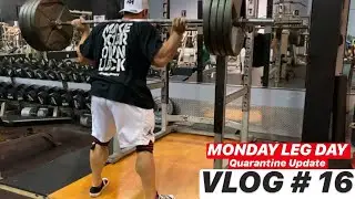MONDAY LEG DAY ! | VLOG #16 | May 18, 2020
