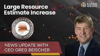Alaska Energy Metals (AEMC) Large Mineral Resource Estimate Increase for the Nikolai Nickel Project
