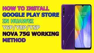 how  to install  Google Play Services  in HUAWEI y5p Y7P Y8p Y6p  | 100% working  2020