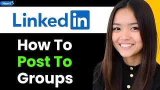 How to Post to Groups in LinkedIn 2025 (Step By Step)