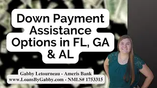 Down Payment Assistance Options in FL, GA & AL
