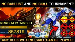 JOIN NOW! NO BAN LIST & NO SKILL TOURNAMENT (1)! | STARTS AT 12 PM UTC+1 MAY 31  [Yugioh Duel Links]