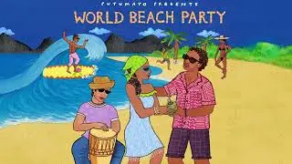 World Beach Party (Official Putumayo Version)