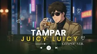 Juicy Luicy - Tampar (80s City Pop / Future Funk Remix) | 3AM Sad Boy Elite 📼