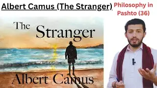 The stranger by Albert Camus: Nihilism, Absurdism, Existentialism