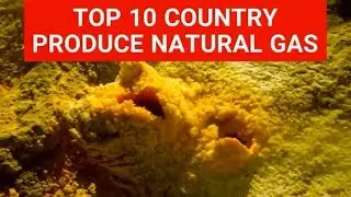 Top 10 country by natural gas produce in the world