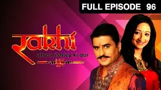 Rakhi Atoot Rishtey Ki Dor - Full Ep - 96 - Zee TV