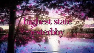 {SLOWED} highest state~ jesterbby