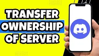 How To Transfer Ownership of Discord Server on Mobile (2023)