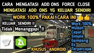 TUTORIAL CARA MENGATASI ADD ONS FORCE CLOSE WORK 100% TRAINZ SIMULATOR