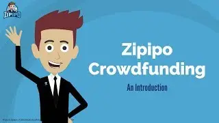 Zipipo Crowdfunding: An Introduction (Length: 2.38 Min)