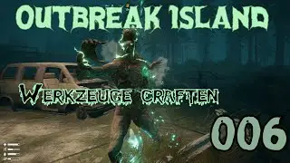 Outbreak Island (Deutsch) &ndash; Folge 6 | Werkzeuge craften #outbreakisland