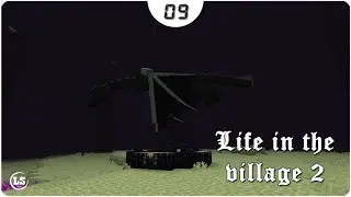 Minecraft: Life in the Village 2 - #09 Драконыч и крилья
