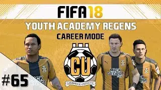 FIFA 18 - Career Mode -  Cambridge United - Youth Academy Regens - EP65
