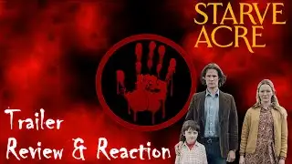 'Starve Acre' Horror Movie - Trailer Review and Reaction