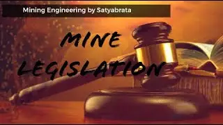 Mine Legislation | Mining Engineering
