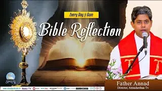 Bible Reflection | 17th January 2026 | Father Anand | Atmadarshan Tv