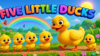 Five Little Ducks | Great Counting Song for Preschool Learner