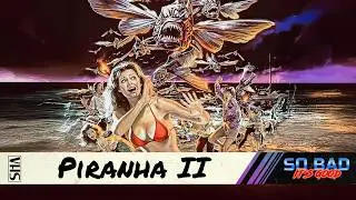The best flying piranha movie ever made | Piranha II