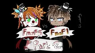 |Sister Location vs. Fnaf 1| Part 2 //Owner 1//