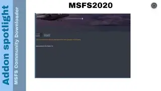 Flight Simulator 2020 - Addon spotlight - MSFS Community Downloader