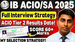 IB ACIO RESULT DATE! INTERVIEW STRATEGY AND RESOURCES!ACIO/SA ASPIRANTS FOLLOW THIS FOR INTERVIEW#ib