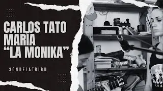Carlos Tato y Maria La Monika Son de la Tribu Radio