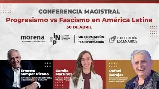 Conferencia Magistral Progresismos vs Fascismo en Am&eacute;rica Latina | Ernesto Samper Pizano