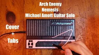 Arch Enemy - Nemesis ( Michael Amott Guitar Solo ) / Stylophone Cover with Tabs