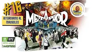 16 Ritorniamo al Mausoleo | Metaphor ReFantazio | Gameplay ITA [PC]