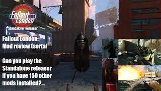 Fallout London Standalone Releaser: Mod review