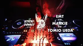EMT b3b Markie b3b Tomio Ueda @ Sticky Donkey | Night 3 Closing