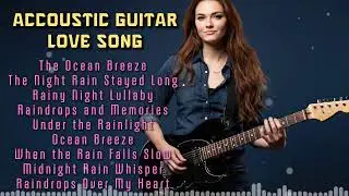Soft Acoustic Guitar Love Songs Romantic Music for Deep Sleep and Inner Peace