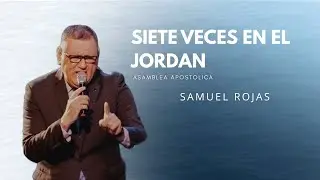 Samuel Rojas - SIETE VECES EN EL JORDAN