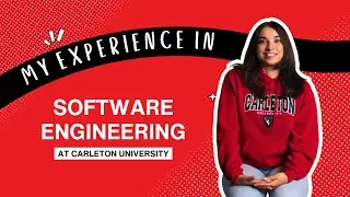 Why I Chose Software Engineering at Carleton University
