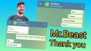 I found Mr.Beast on Telegram and asked some money