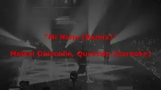 Mi Nena Remix - Maikel Delacalle, Quevedo (karaoke)