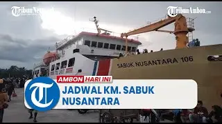 Jelang Mudik Lebaran, Ini Jadwal KM. Sabuk Nusantara Rute Amahai-Banda