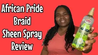 AFRICAN PRIDE OLIVE MIRACLE BRAID SHEEN REVIEW|MOISTURIZING BRAIDS|Lovebrittnyj