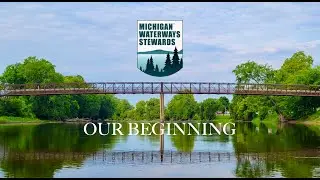 The Beginning of Michigan Waterways Stewards - A New Journey.