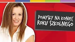 SPRYTNE BABKI - POMYSŁY NA KONIEC ROKU SZKOLNEGO [odc.64]