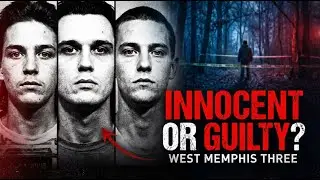 West Memphis Three: Are They Really Innocent?