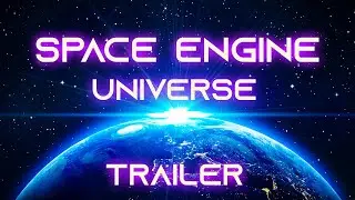 SpaceEngine - Universe | Fan Trailer | HD