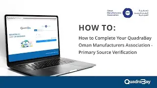 How to Complete Your QuadraBay Oman Manufacturers Association - Primary Source Verification