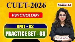 CUET UG - 2026 Psychology | Practice set 08 Unit 2