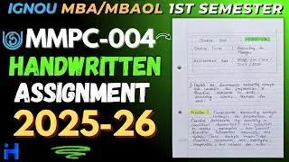 MMPC-004 HANDWRITTEN SOLVED ASSIGNMENT 2025-26 | IGNOU MBA / MBAOL 1ST SEM SOLVED ASSIGNMENT 2025-26