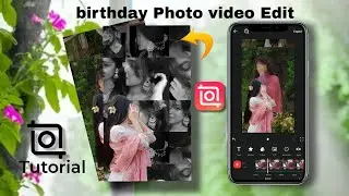 Редактирование фото и видео ко дню рождения || (От А до Я) Учебник Inshot 🔥