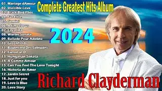 Richard Clayderman Greatest Hits Full Album, 🎇Best Songs of Richard Clayderman,🕊️Classic Piano Songs