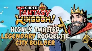 Highly Awaited Legendary Roguelite City Builder | Super Fantasy Kingdom | New 2025